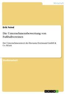 Cover: 9783346277084 | Die Unternehmensbewertung von Fußballvereinen | Erik Feind | Buch
