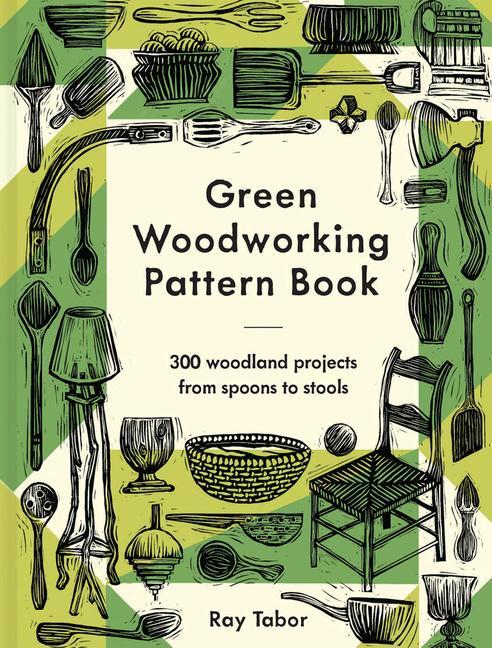 Cover: 9781849947992 | Green Woodworking Pattern Book | Ray Tabor | Buch | Gebunden | 2022