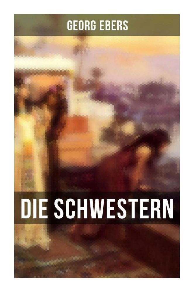 Cover: 9788027261376 | Die Schwestern | Historischer Roman aus dem alten Ägypten | Ebers