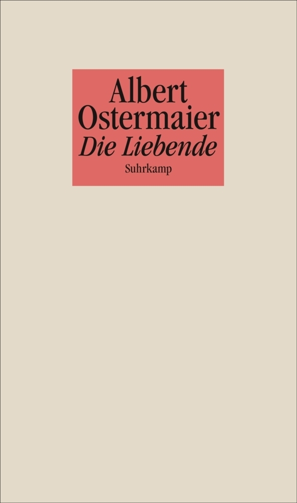 Cover: 9783518423271 | Die Liebende | Erzählung | Albert Ostermaier | Taschenbuch | 2012