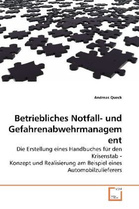 Cover: 9783639166316 | Betriebliches Notfall- und Gefahrenabwehrmanagement | Andreas Queck