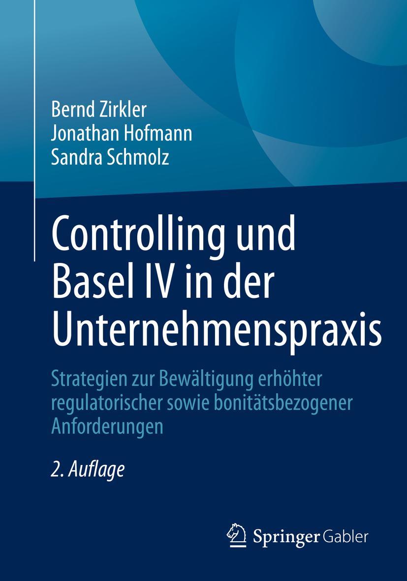 Cover: 9783658313517 | Controlling und Basel IV in der Unternehmenspraxis | Zirkler (u. a.)