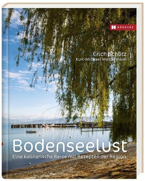 Cover: 9783775006880 | Bodenseelust | Eine kulinarische Reise mit Rezepten der Region | Buch