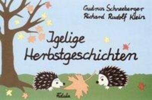 Cover: 9783872262424 | Igelige Herbstgeschichten | Liederbilderbuch | Gudrun Schneeberger