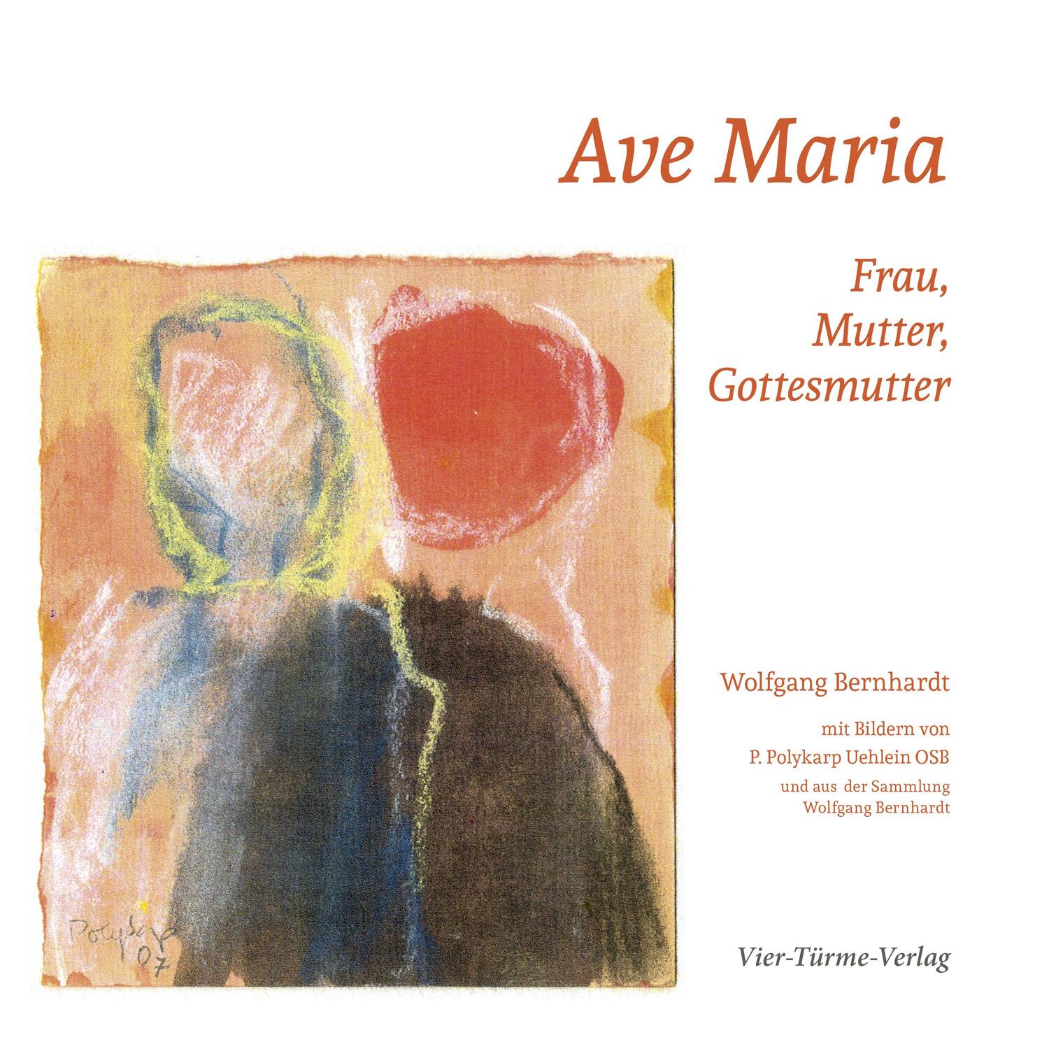 Cover: 9783736504837 | Ave Maria | Frau, Mutter, Gottesmutter | Wolfgang Bernhardt | Buch