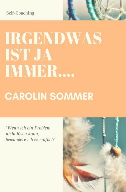 Cover: 9783746757612 | Irgendwas ist ja immer | Carolin Sommer | Taschenbuch | epubli