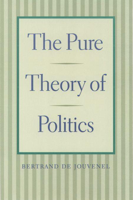 Cover: 9780865972650 | The Pure Theory of Politics | Bertrand De Jouvenel | Taschenbuch