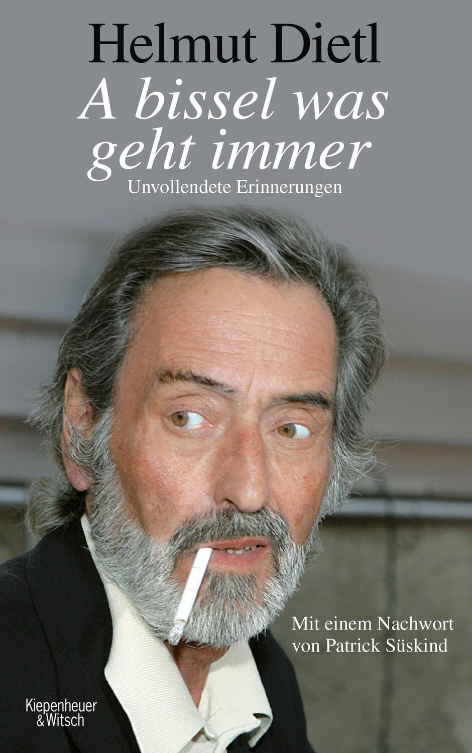 Cover: 9783462049800 | A bissel was geht immer | Unvollendete Erinnerungen | Helmut Dietl