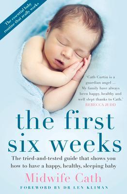 Cover: 9781743439968 | The First Six Weeks | Midwife Cath | Taschenbuch | Englisch | 2016