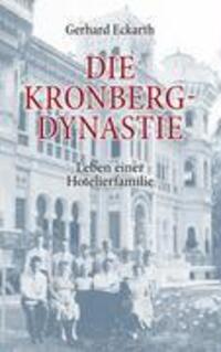 Cover: 9783833468872 | Die Kronberg-Dynastie | Leben einer Hotelierfamilie | Gerhard Eckarth