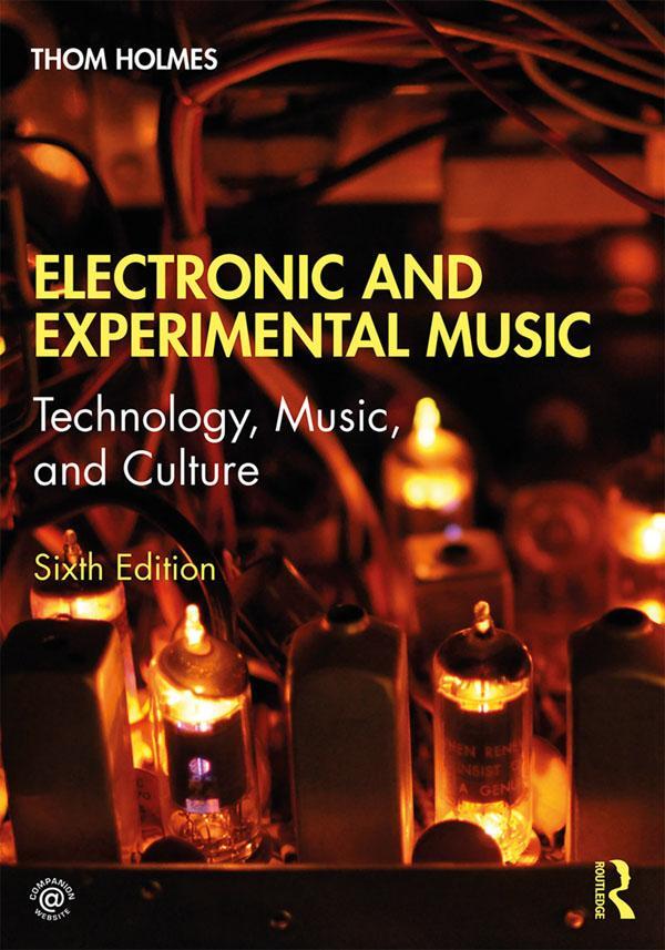 Cover: 9781138365469 | Electronic and Experimental Music | Technology, Music, and Culture