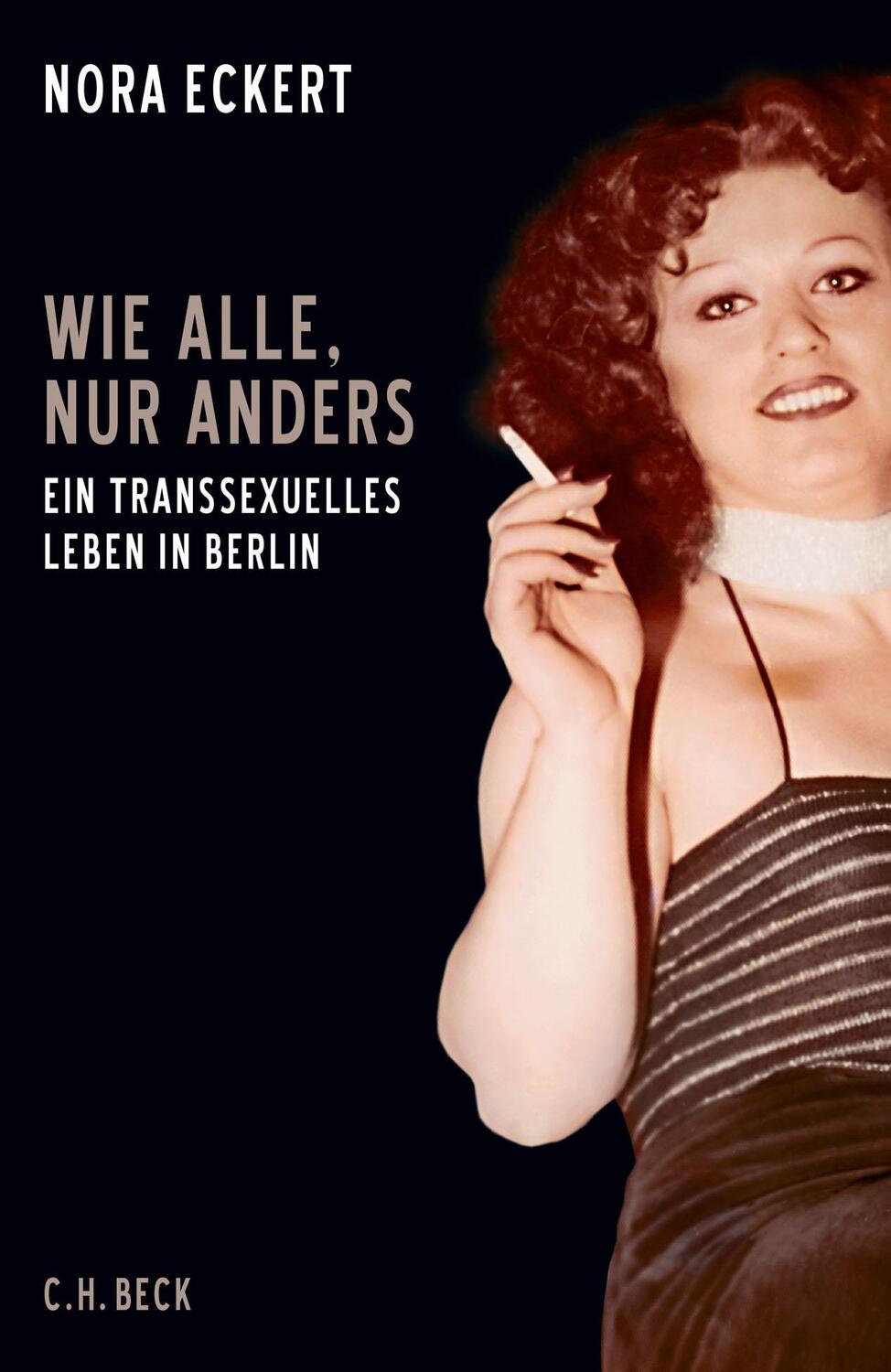 Cover: 9783406755637 | Wie alle, nur anders | Ein transsexuelles Leben in Berlin | Eckert