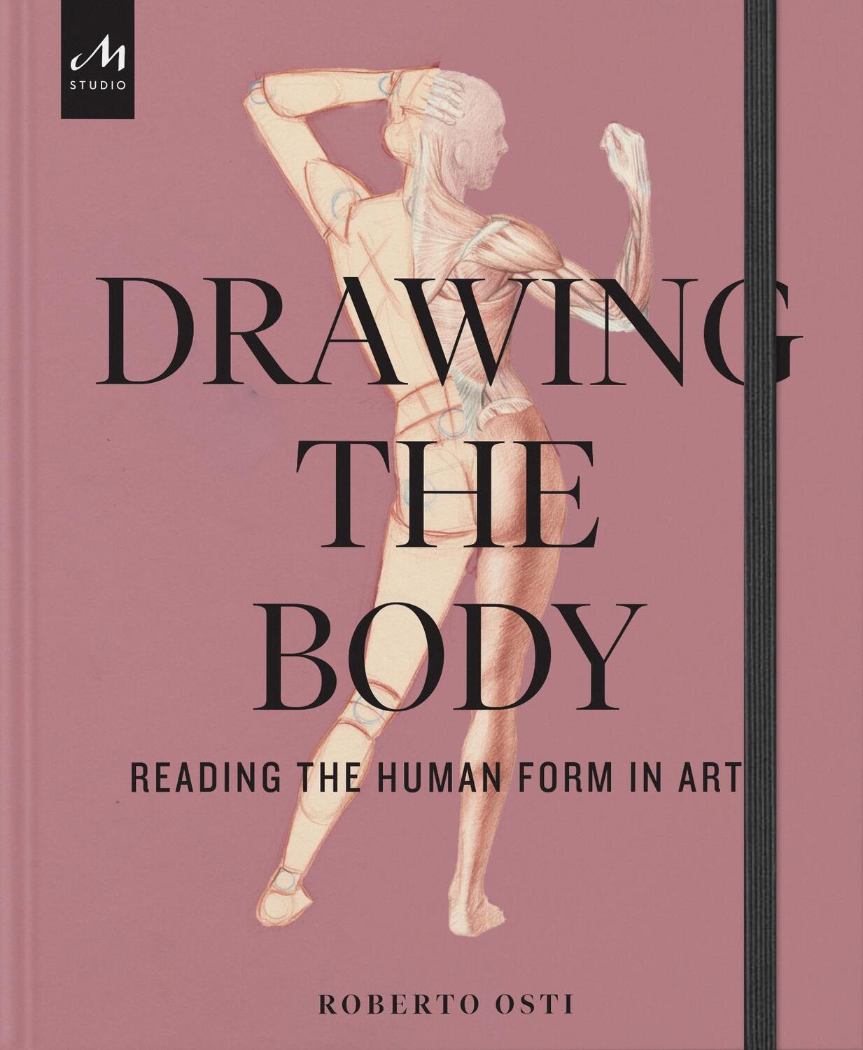 Cover: 9781580936453 | Drawing the Body | Reading the Human Form in Art | Roberto Osti | Buch