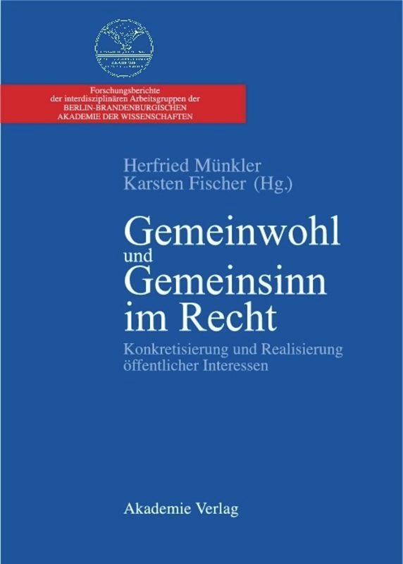 Cover: 9783050036786 | Gemeinwohl und Gemeinsinn im Recht | Karsten Fischer (u. a.) | Buch