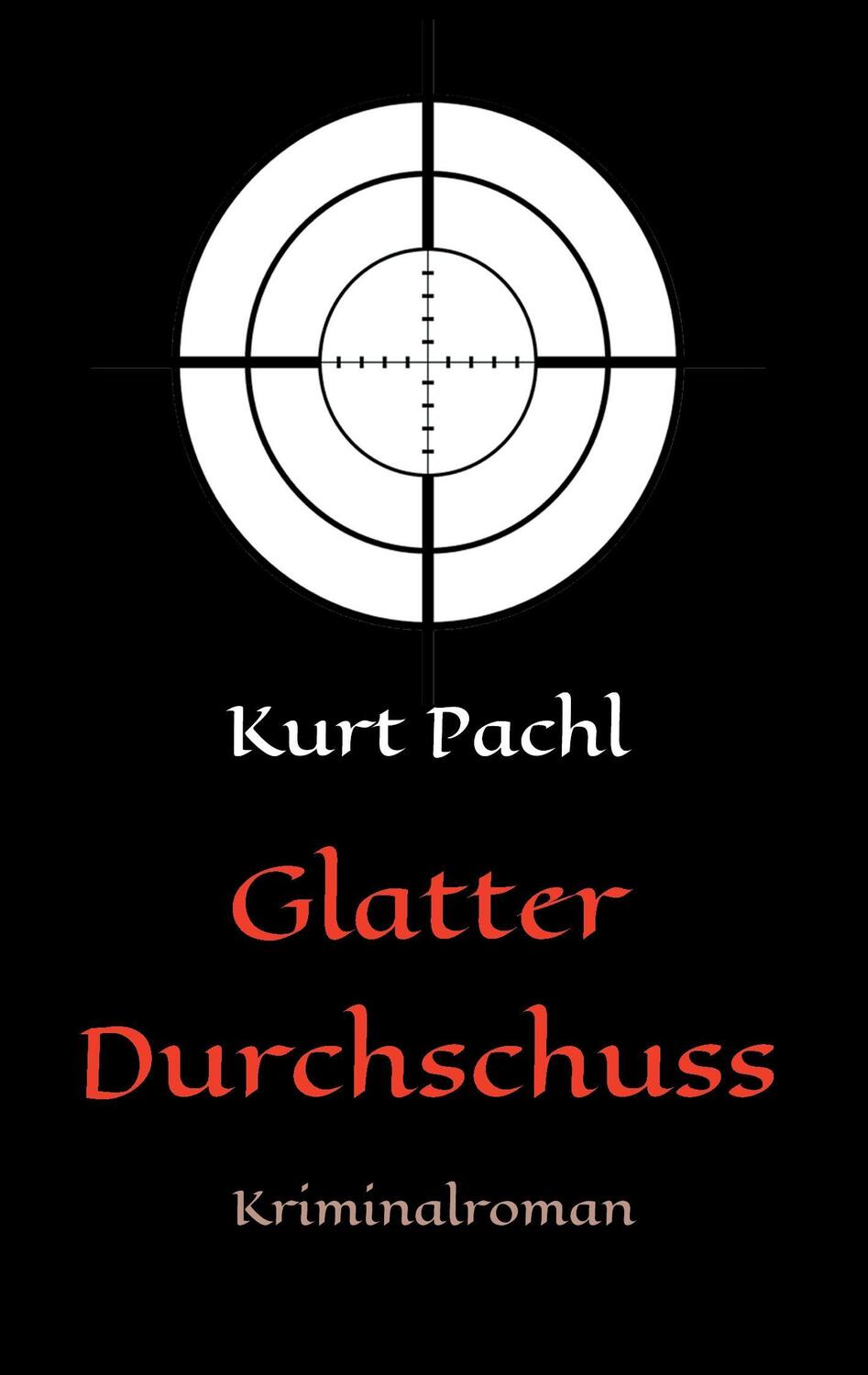 Cover: 9783743956261 | Glatter Durchschuss | Kurt Pachl | Taschenbuch | Paperback | 388 S.