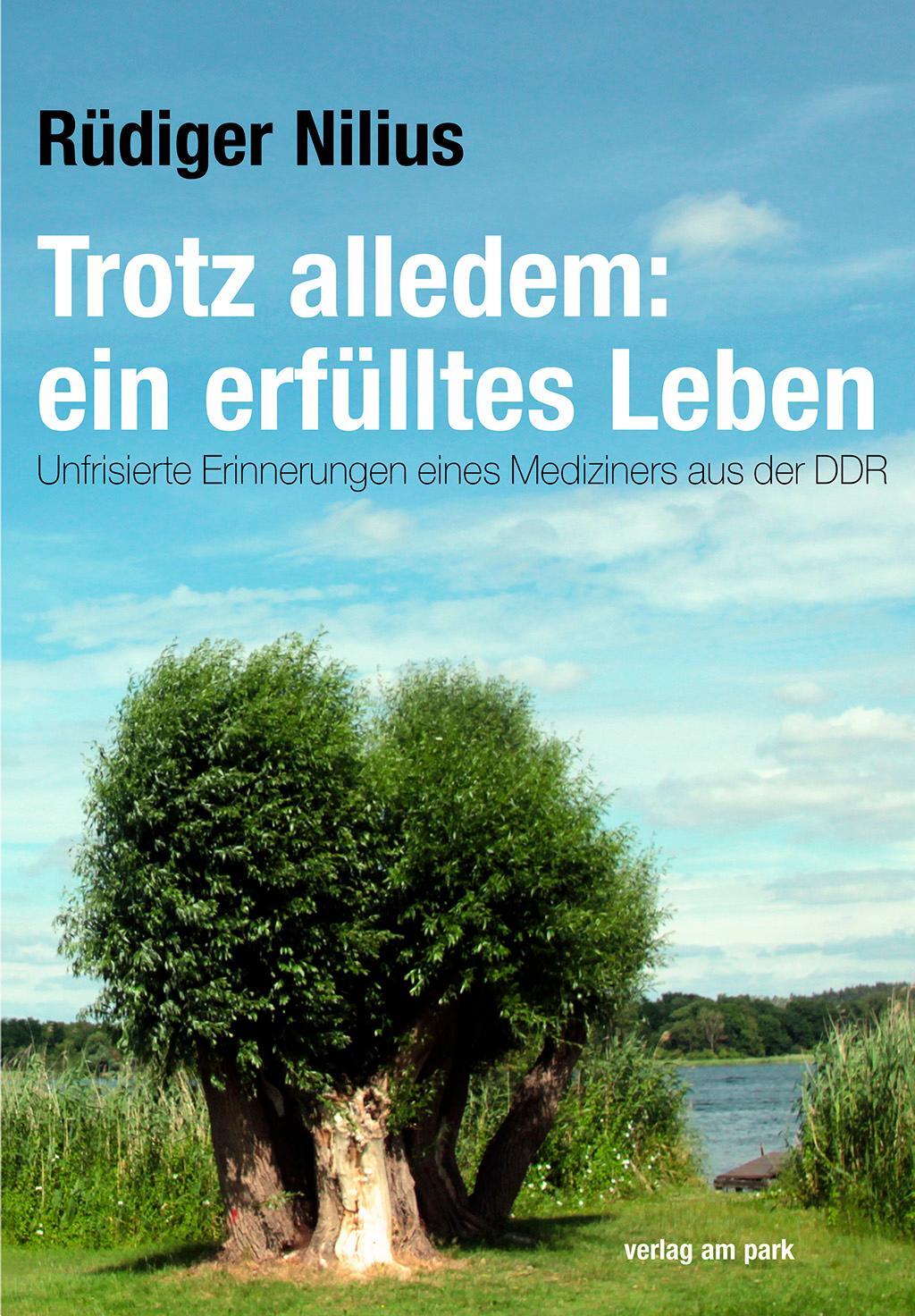 Cover: 9783947094745 | Trotz alledem: ein erfülltes Leben | Rüdiger Nilius | Taschenbuch