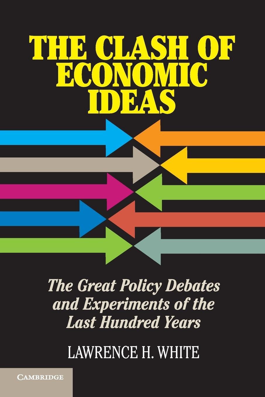 Cover: 9781107621336 | The Clash of Economic Ideas | Lawrence H. White | Taschenbuch | 2015