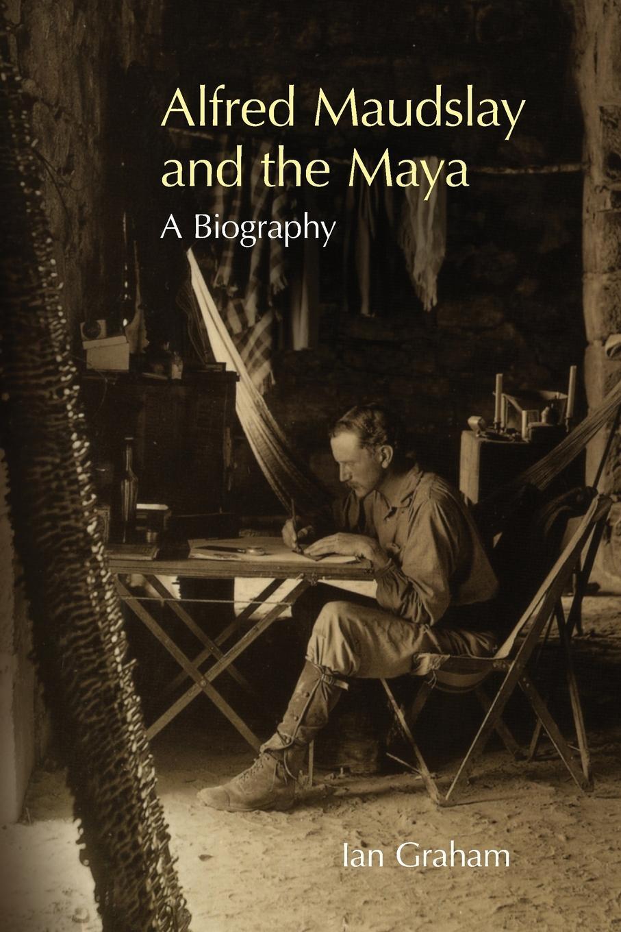 Cover: 9780806167466 | Alfred Maudslay and the Maya | A Biography | Ian Graham | Taschenbuch