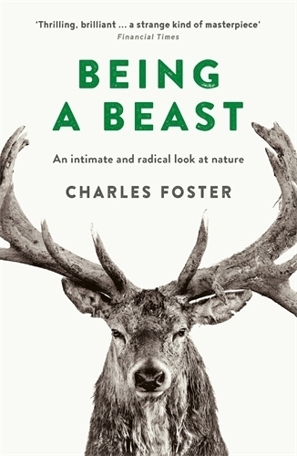 Cover: 9781781255353 | Being a Beast | Charles Foster | Taschenbuch | 218 S. | Englisch