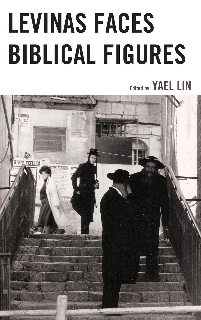Cover: 9780739182826 | Levinas Faces Biblical Figures | Yael Lin | Buch | Englisch | 2014