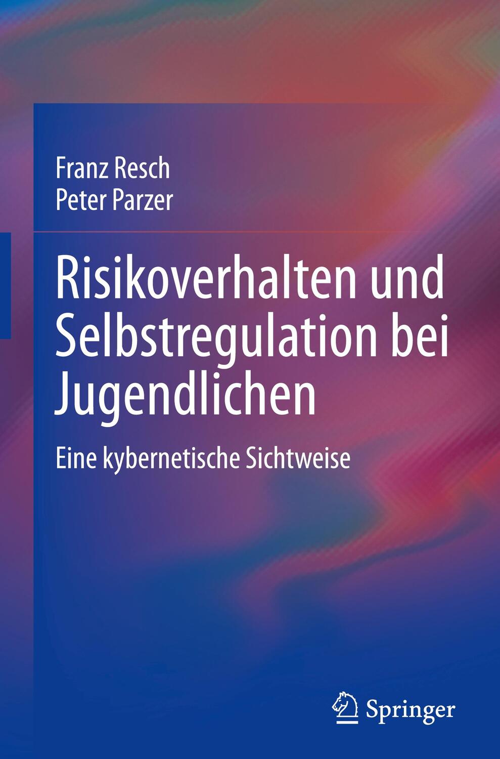 Cover: 9783031154546 | Risikoverhalten und Selbstregulation bei Jugendlichen | Parzer (u. a.)
