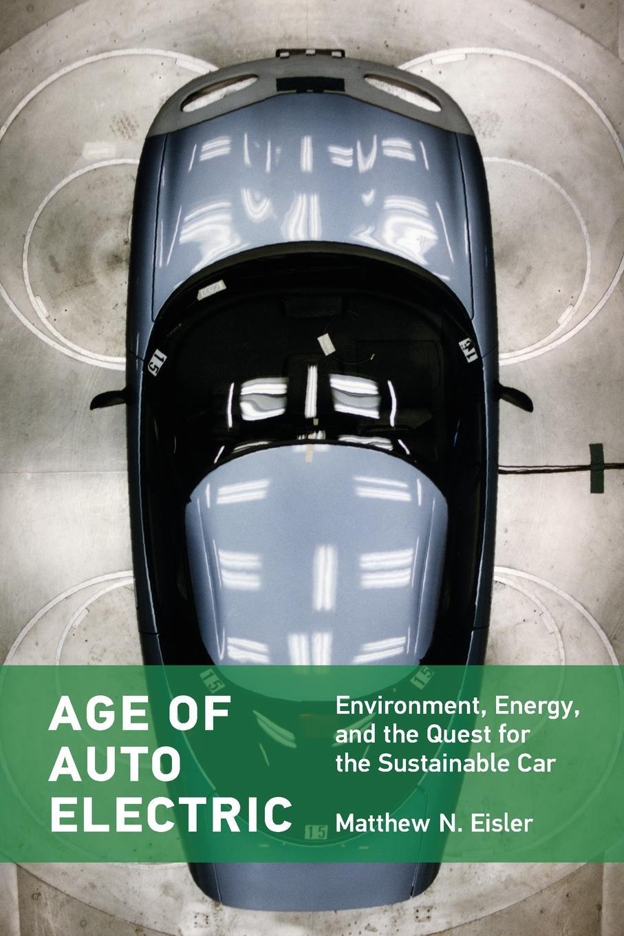 Cover: 9780262544573 | Age of Auto Electric | Matthew N. Eisler | Taschenbuch | Paperback
