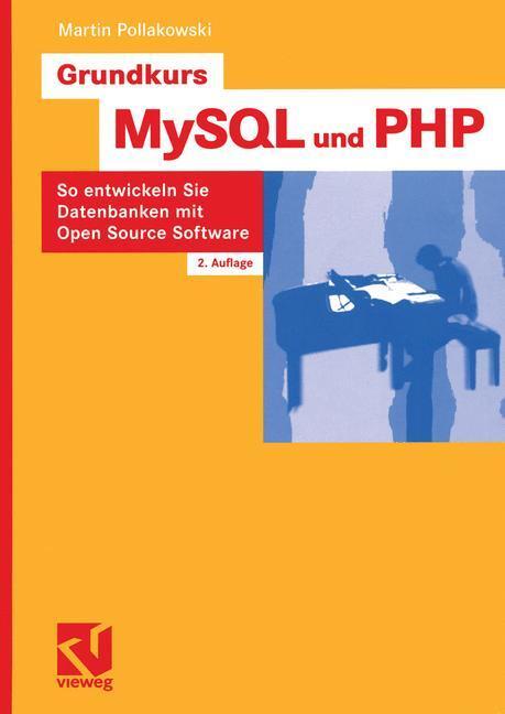Cover: 9783528158293 | Grundkurs MySQL und PHP | Martin Pollakowski | Taschenbuch | Paperback