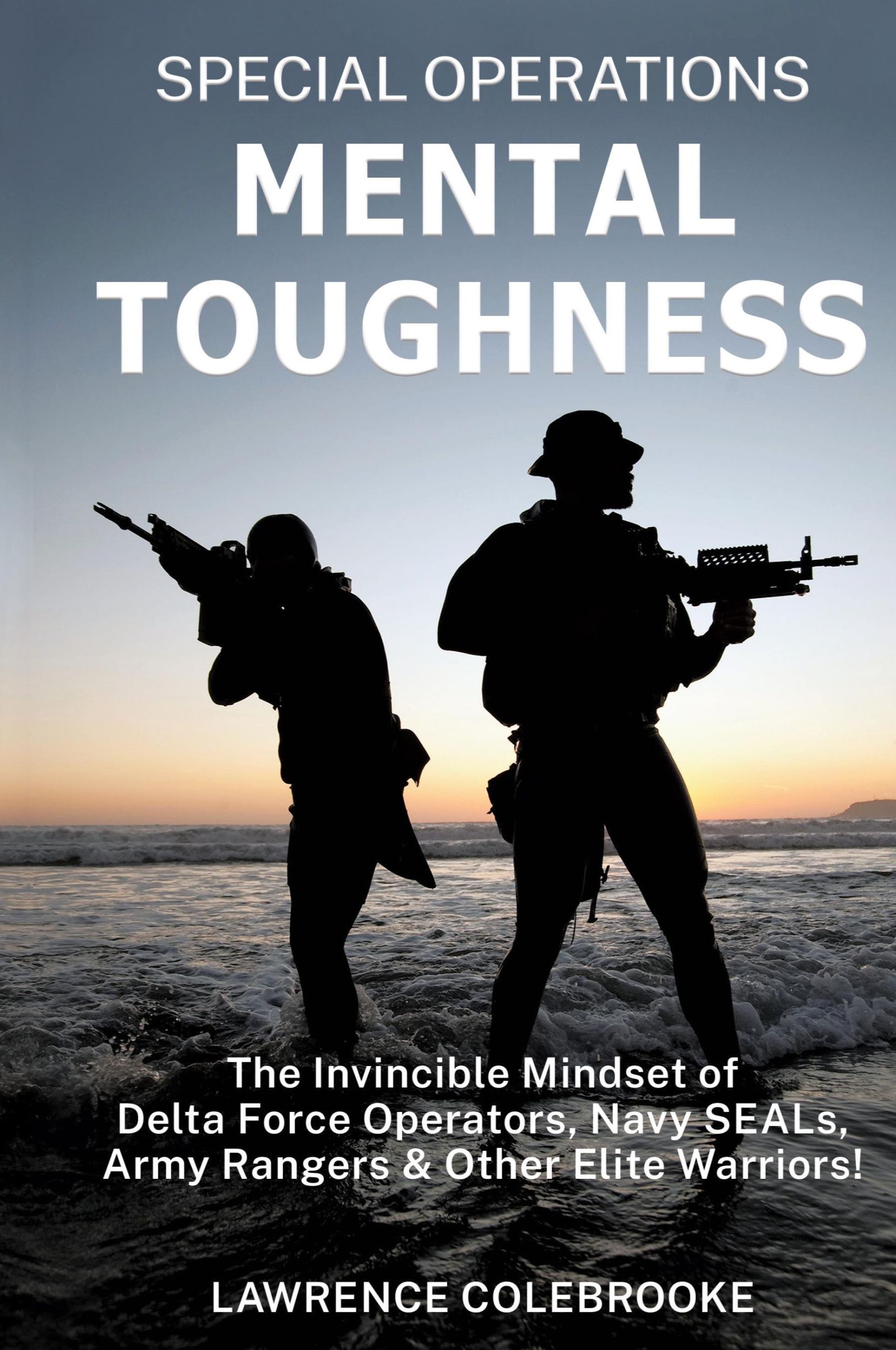 Cover: 9781087981697 | Special Operations Mental Toughness | Lawrence Colebrooke | Buch