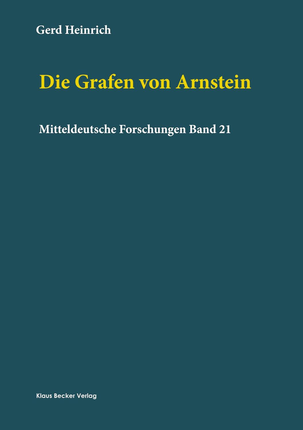 Cover: 9783883721507 | Die Grafen von Arnstein | Mitteldeutsche Forschungen, Köln, Graz 1961