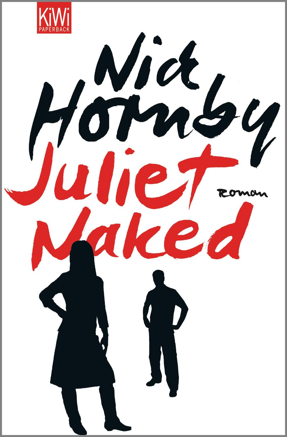 Cover: 9783462042450 | Juliet, Naked | Roman | Nick Hornby | Taschenbuch | KIWI | Deutsch