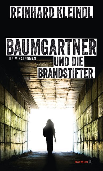 Cover: 9783709978238 | Baumgartner und die Brandstifter | Kriminalroman | Reinhard Kleindl