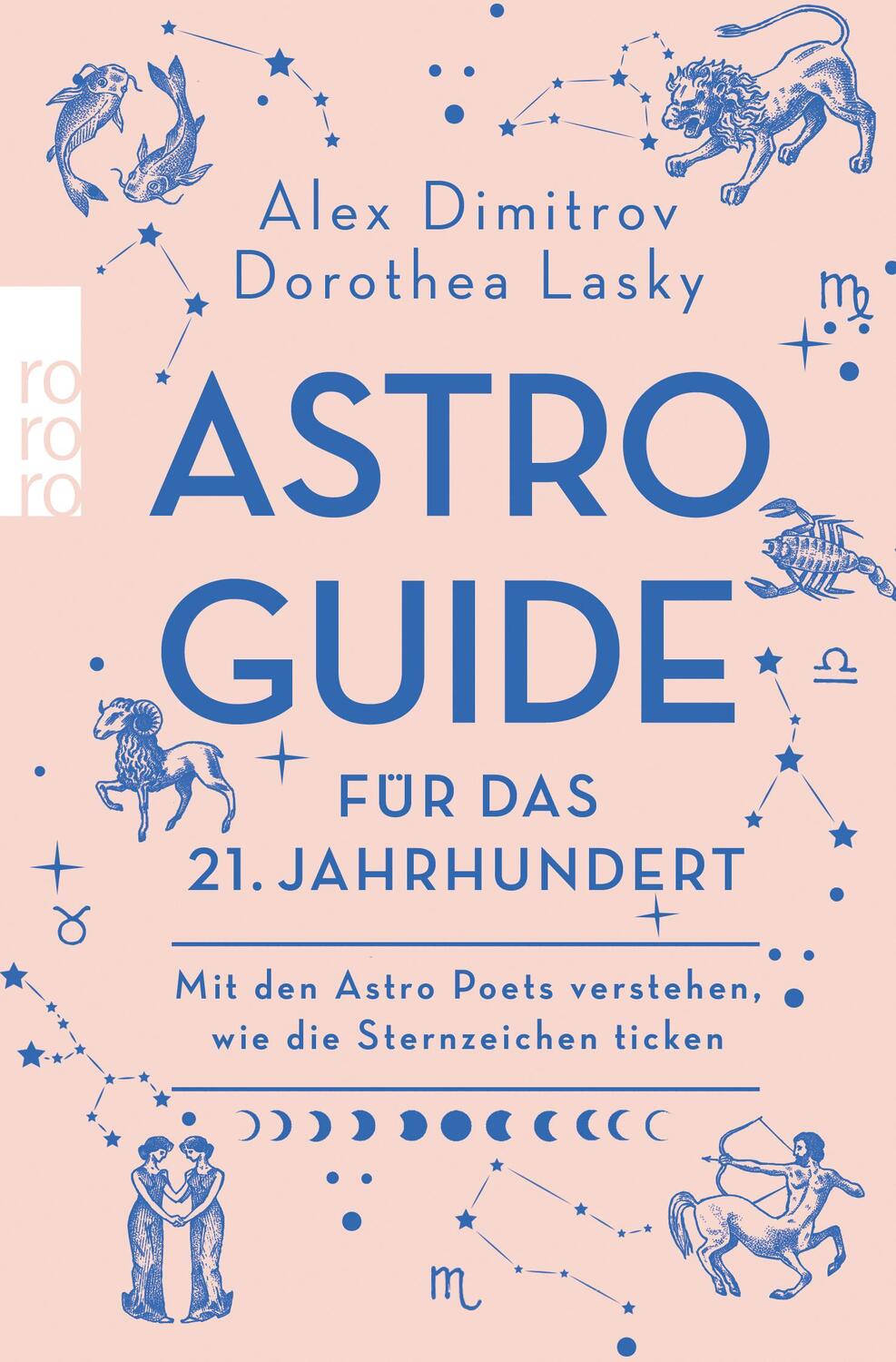 Cover: 9783499002939 | Astro-Guide für das 21. Jahrhundert | Alex Dimitrov (u. a.) | Buch
