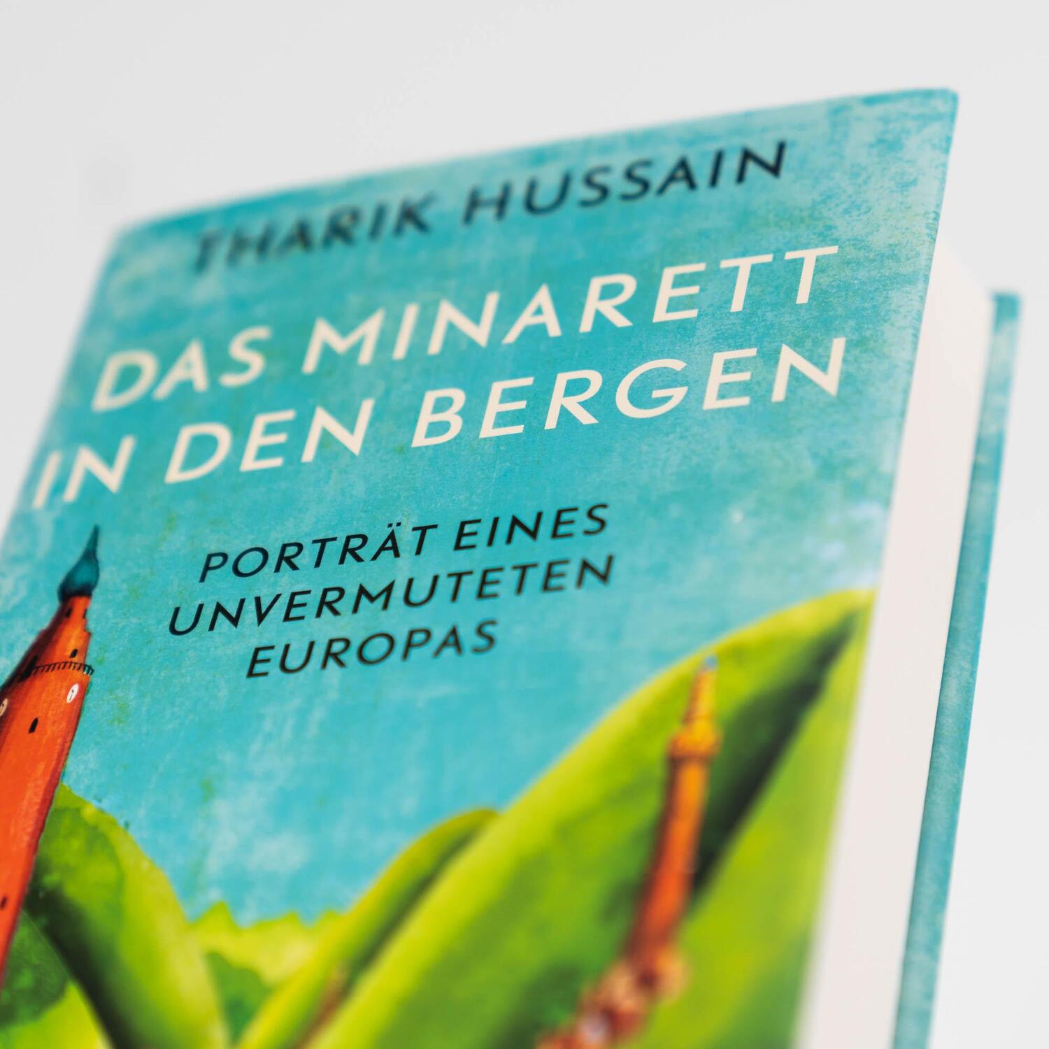 Bild: 9783365003114 | Das Minarett in den Bergen - Porträt eines unvermuteten Europas | Buch