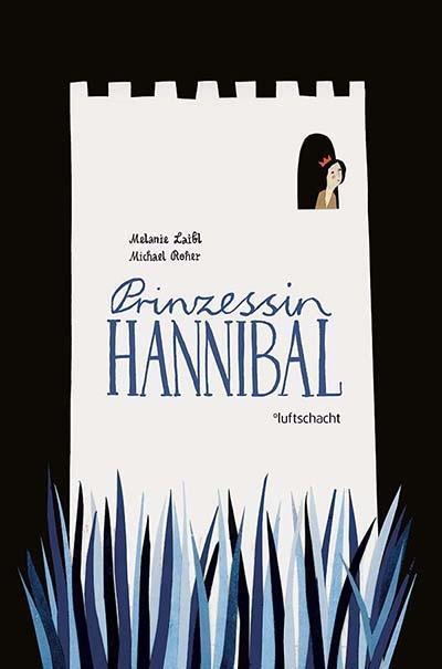 Cover: 9783903081123 | Prinzessin Hannibal | Melanie Laibl | Buch | 32 S. | Deutsch | 2022