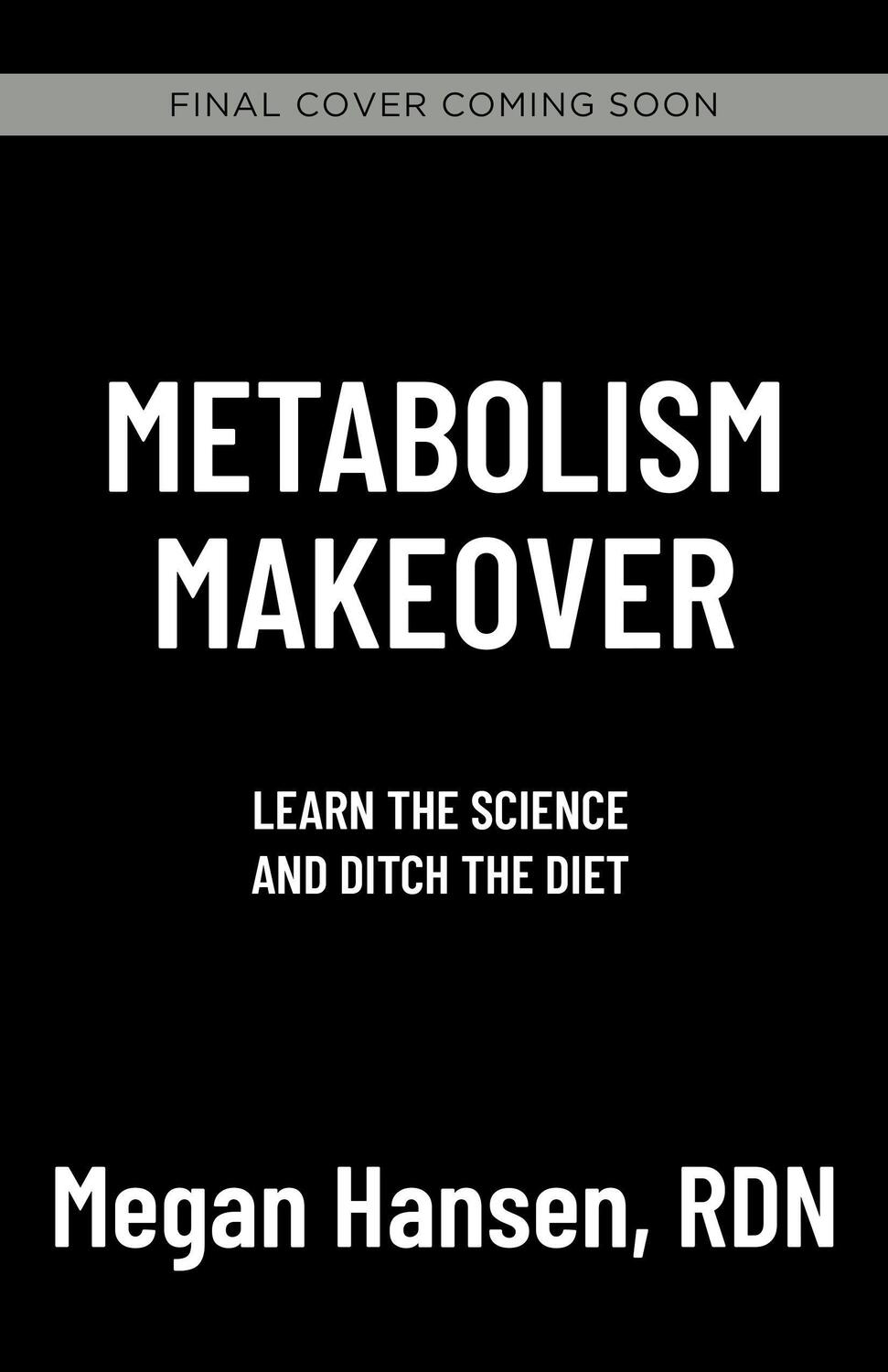 Cover: 9781736357989 | Metabolism Makeover | Learn the Science and Ditch the Diet | Hansen
