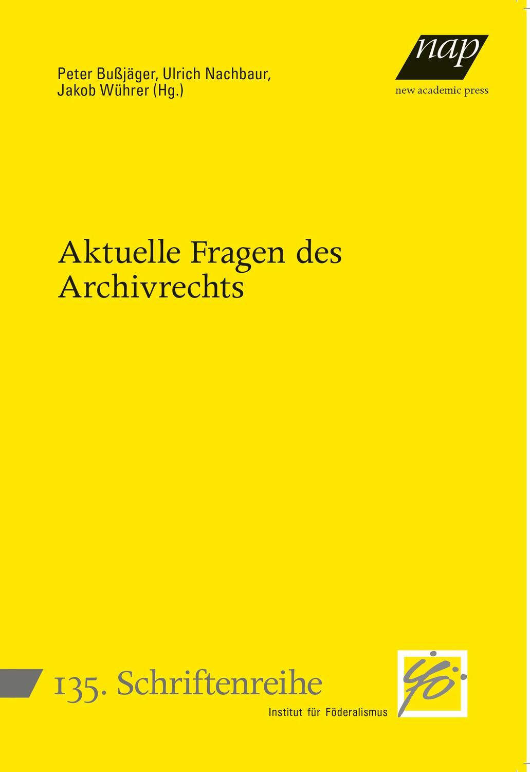 Cover: 9783700322412 | Aktuelle Fragen des Archivrechts | Peter Bußjäger (u. a.) | Buch