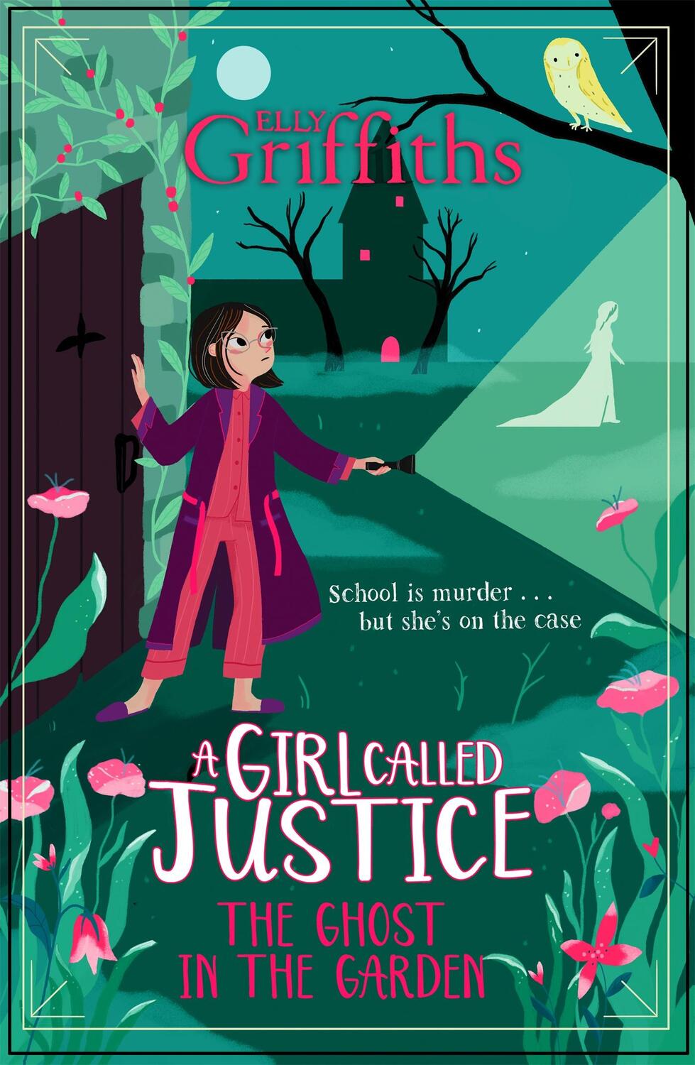 Cover: 9781786541338 | A Girl Called Justice: The Ghost in the Garden | Book 3 | Griffiths