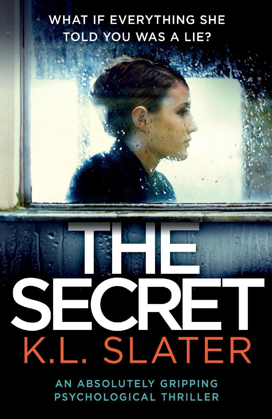 Cover: 9781786815767 | The Secret | An absolutely gripping psychological thriller | Slater