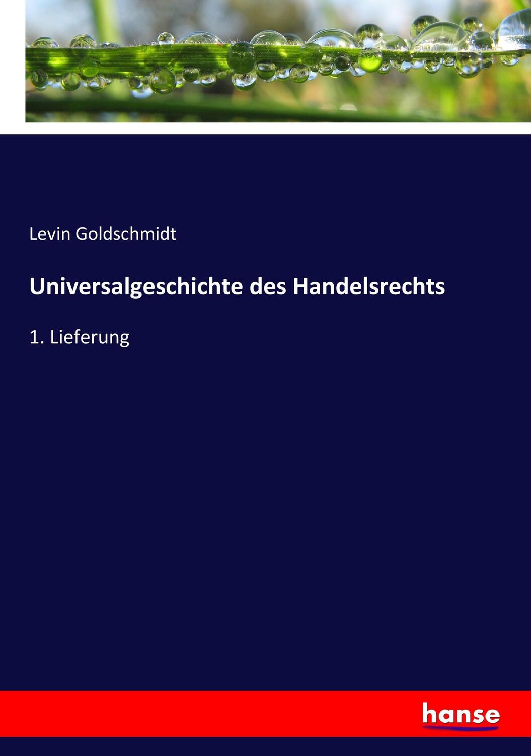 Cover: 9783743665712 | Universalgeschichte des Handelsrechts | 1. Lieferung | Goldschmidt