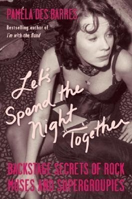 Cover: 9781556527890 | Let's Spend the Night Together | Pamela Des Barres | Taschenbuch