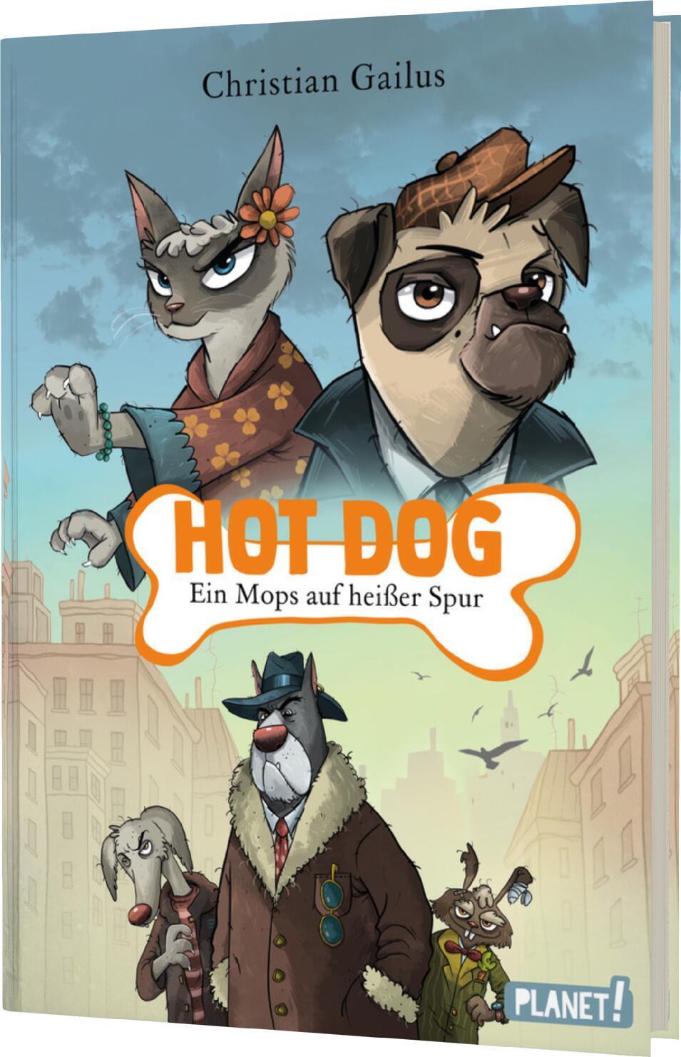 Cover: 9783522508162 | Hot Dog | Ein Mops auf heißer Spur Lustiges Kinderbuch | Gailus | Buch