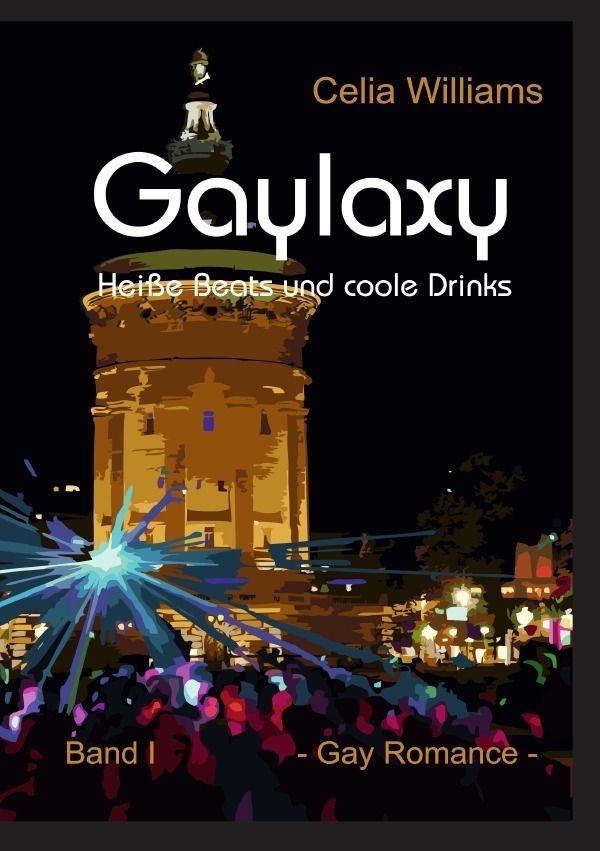 Cover: 9783746704364 | Gaylaxy - Heiße Beats und coole Drinks | Celia Williams | Taschenbuch