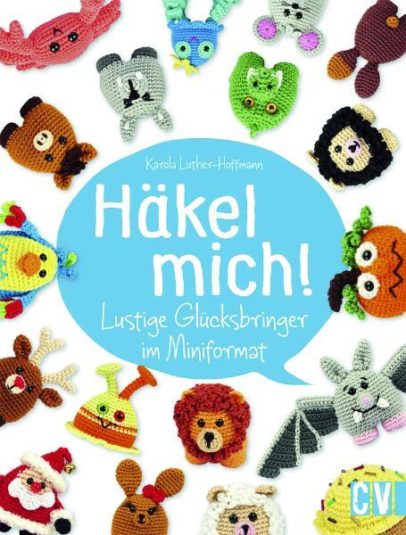 Cover: 9783841063960 | Häkel mich! | Lustige Glücksbringer im Miniformat | Luther-Hoffmann