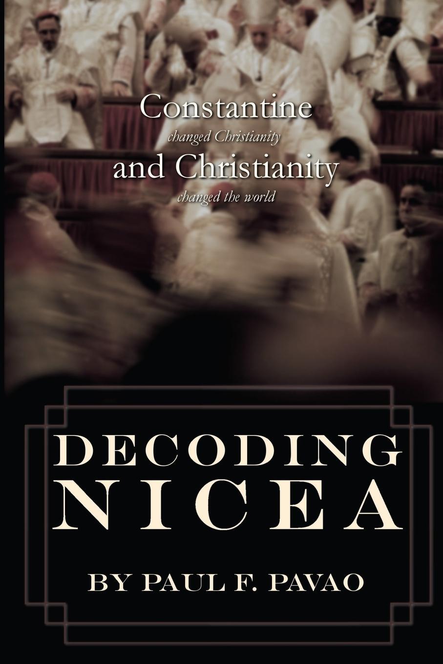 Cover: 9780988811997 | Decoding Nicea | Paul Pavao | Taschenbuch | Paperback | Englisch
