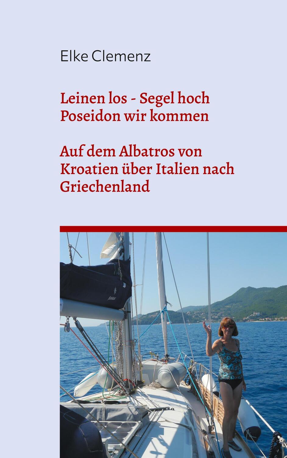 Cover: 9783752673456 | Leinen los - Segel hoch - Poseidon wir kommen | Elke Clemenz | Buch