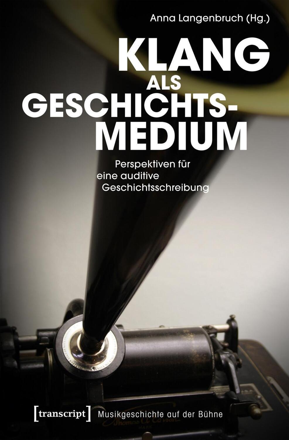 Cover: 9783837644982 | Klang als Geschichtsmedium | Taschenbuch | 282 S. | Deutsch | 2019