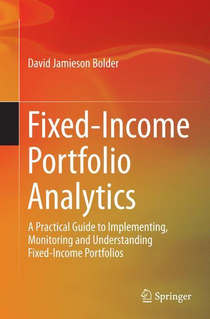 Cover: 9783319365442 | Fixed-Income Portfolio Analytics | David Jamieson Bolder | Taschenbuch