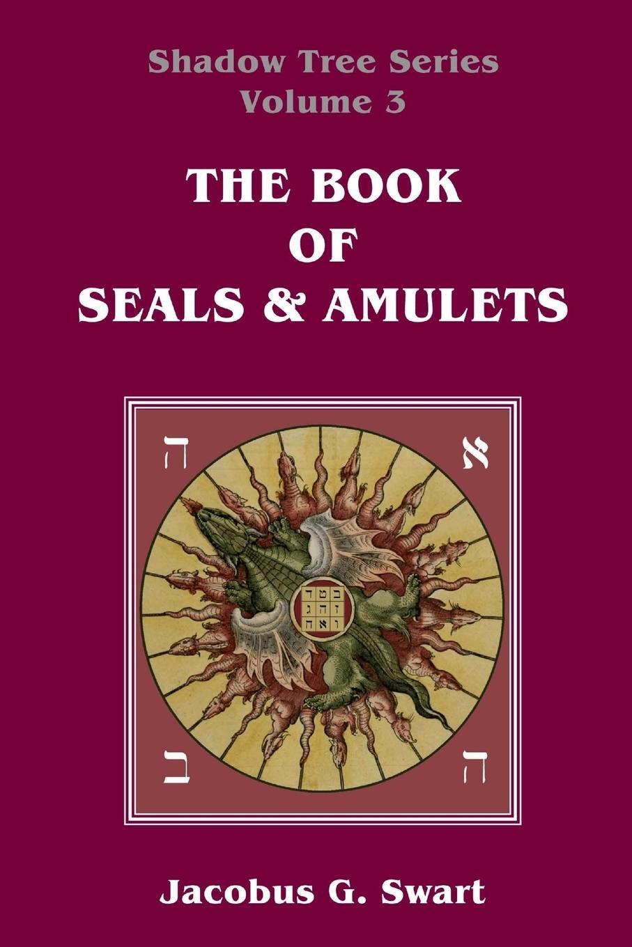 Cover: 9780620596985 | The Book of Seals & Amulets | Jacobus G. Swart | Taschenbuch | 2017