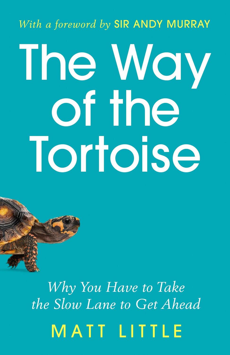 Cover: 9781789292602 | The Way of the Tortoise: Why You Have to Take the Slow Lane to Get...