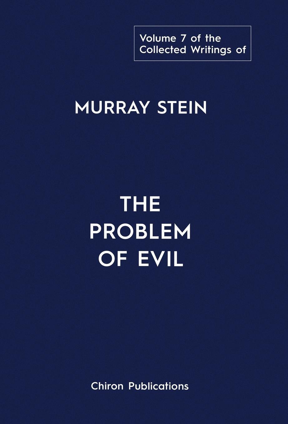 Cover: 9781685031725 | The Collected Writings of Murray Stein | Volume 7: The Problem of Evil